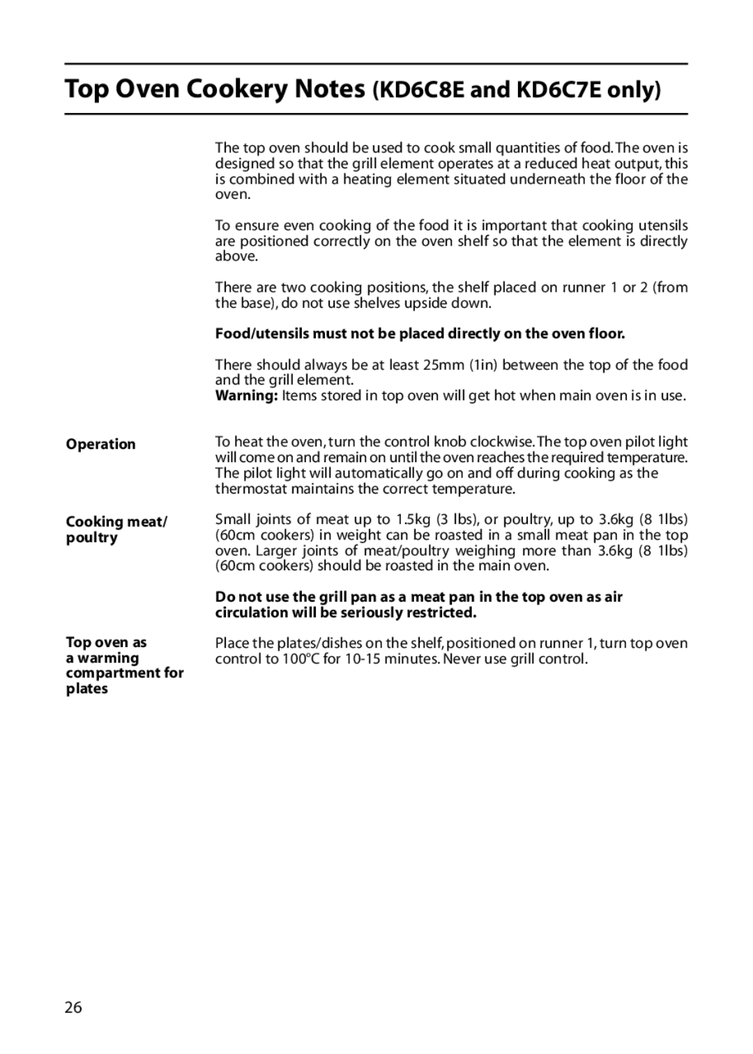 Indesit Top Oven Cookery Notes KD6C8E and KD6C7E only, Food/utensils must not be placed directly on the oven floor 