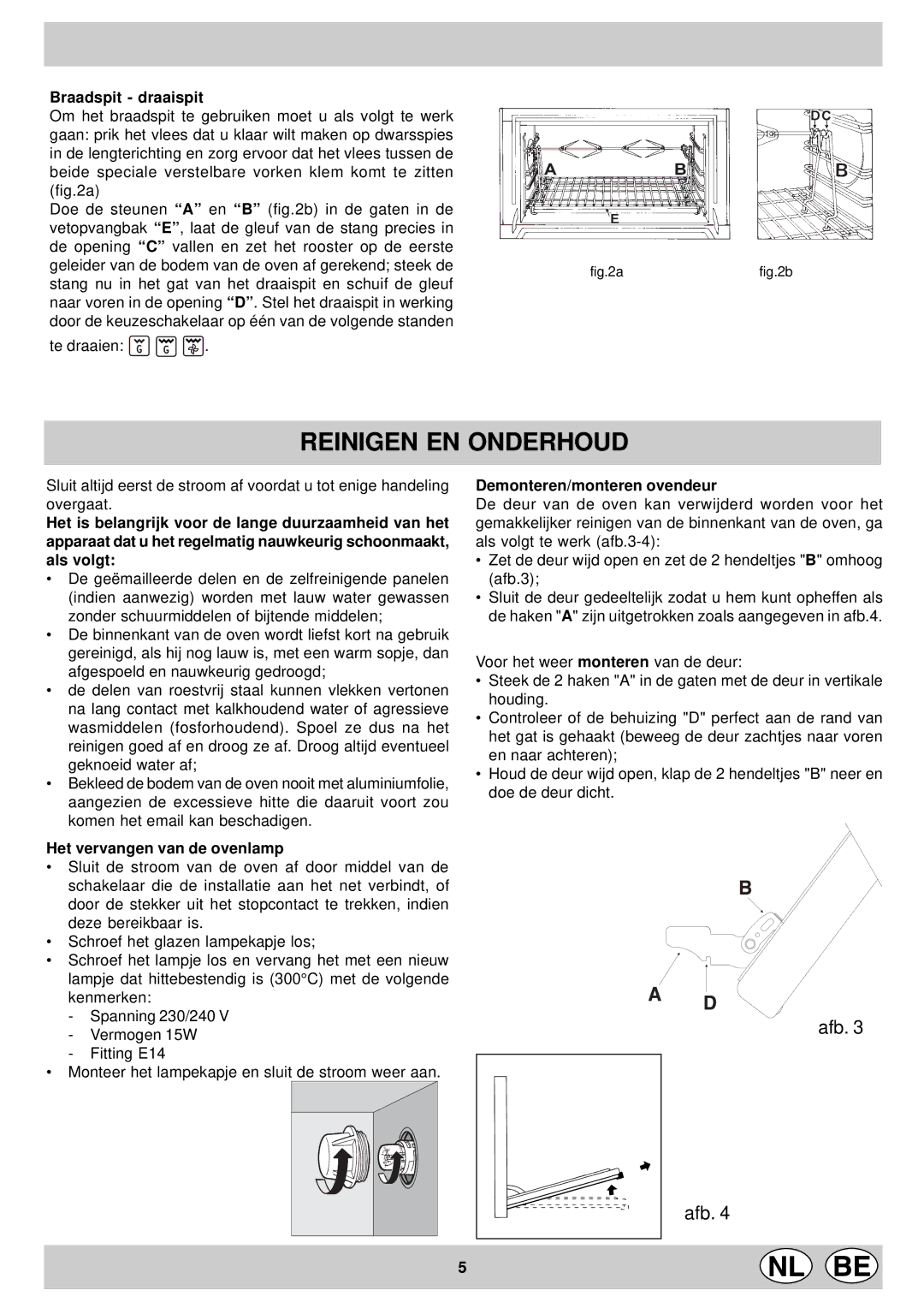 Indesit KP 9507 EB Reinigen EN Onderhoud, Braadspit draaispit, Het vervangen van de ovenlamp, Demonteren/monteren ovendeur 