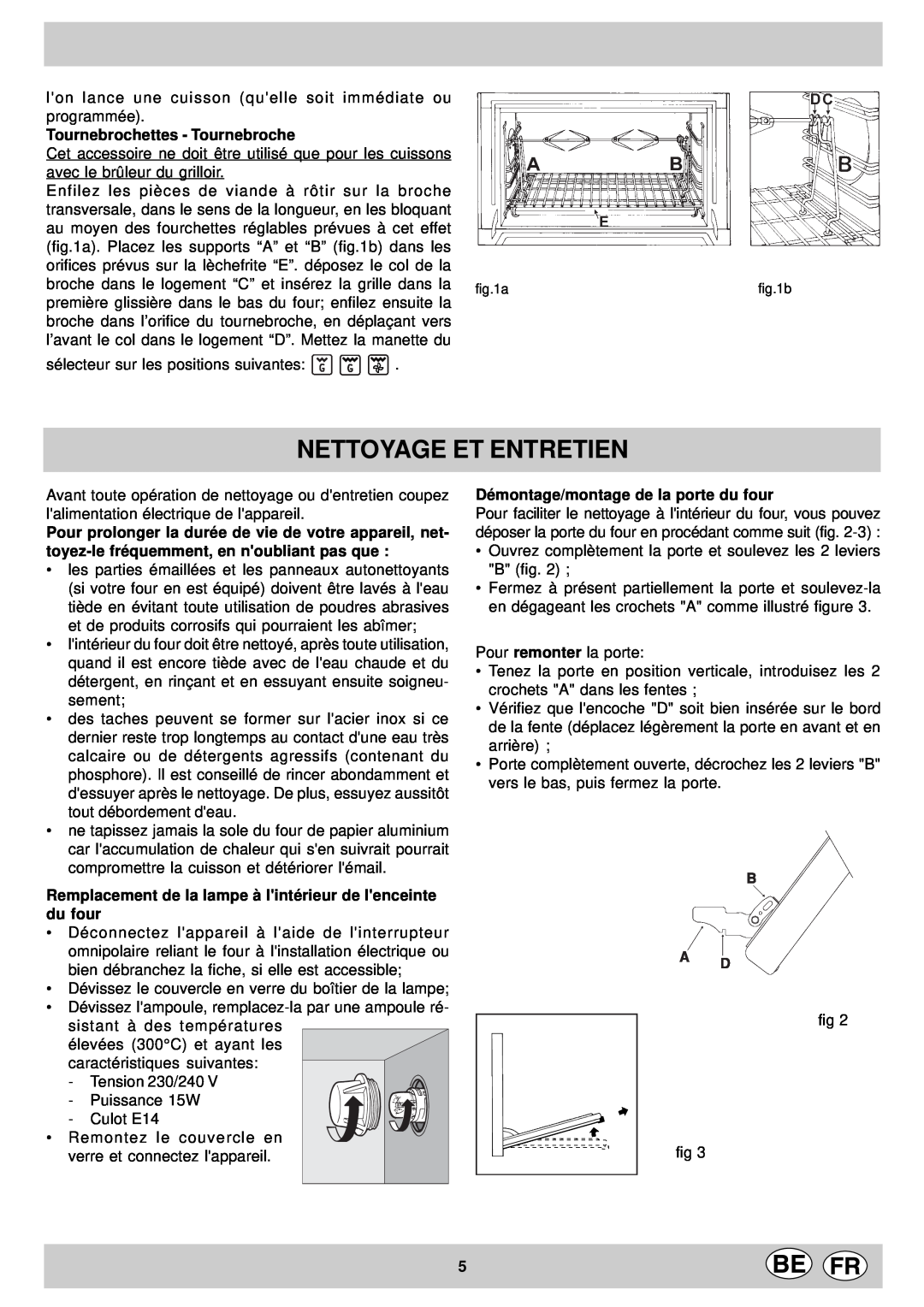 Indesit KP 9507 EB manual Nettoyage Et Entretien, Tournebrochettes - Tournebroche, Démontage/montage de la porte du four 