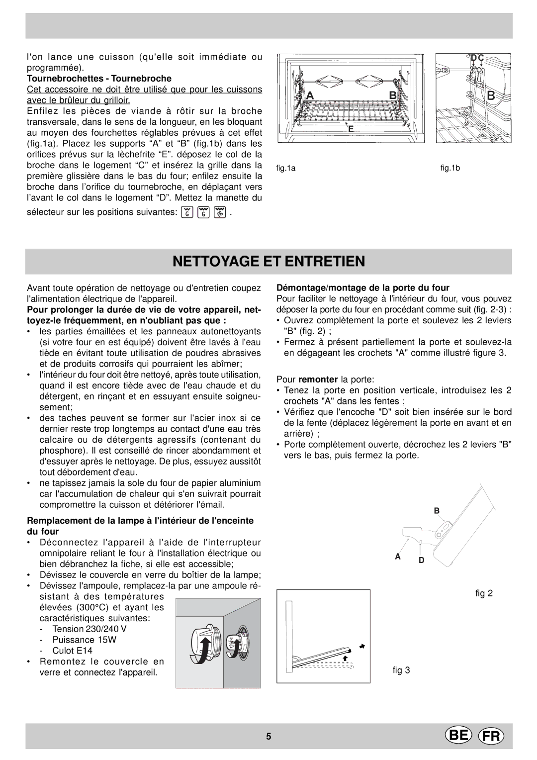 Indesit KP9507EB manual Nettoyage ET Entretien, Tournebrochettes Tournebroche, Démontage/montage de la porte du four 