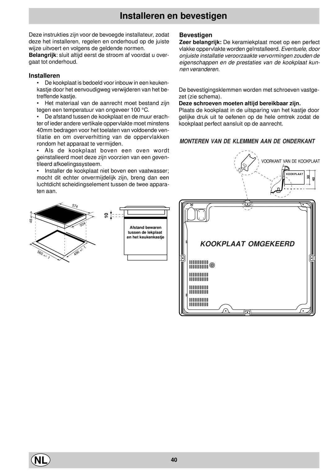 Indesit mk 64 r manual Installeren en bevestigen, Bevestigen, Deze schroeven moeten altijd bereikbaar zijn 