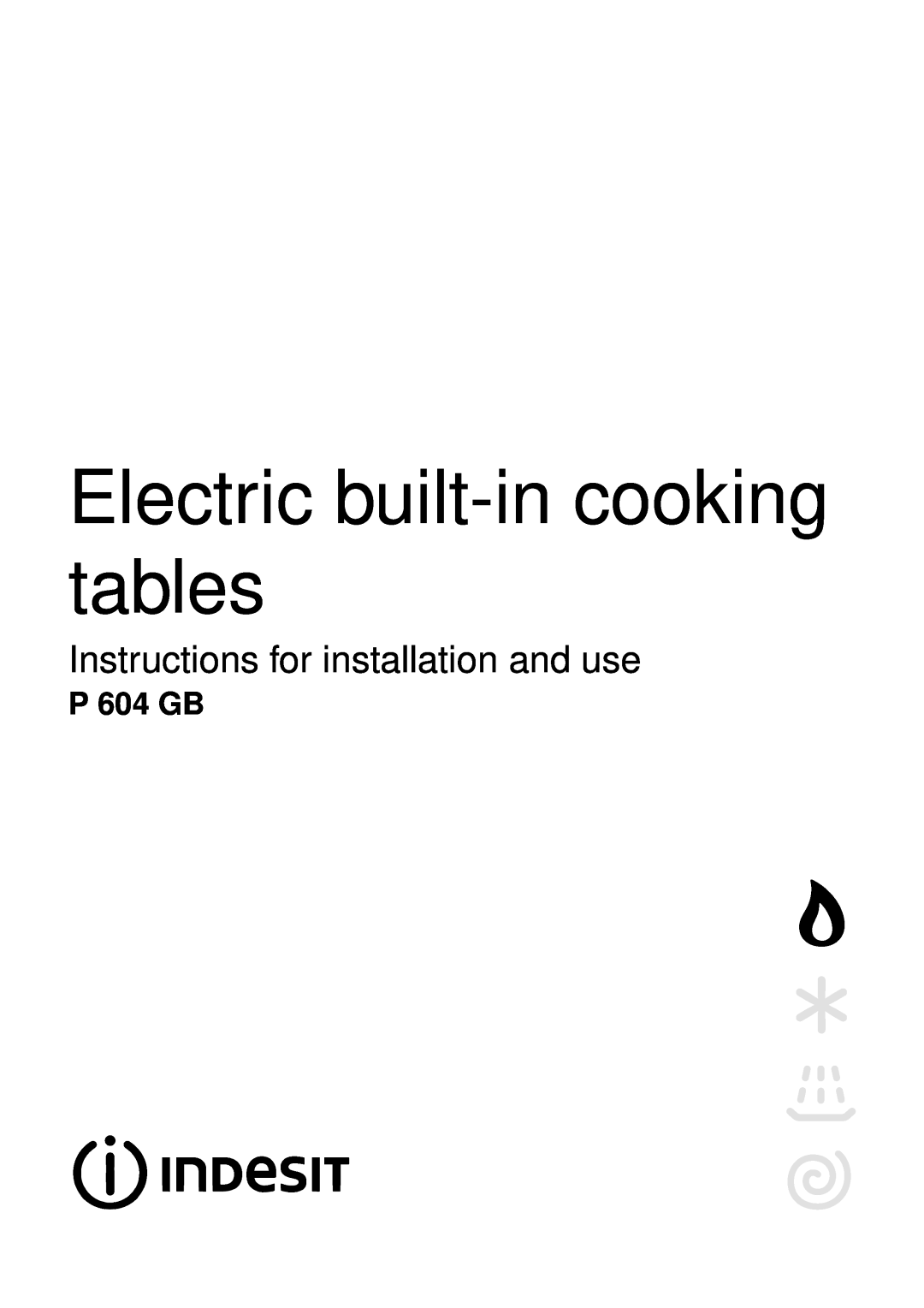 Indesit P 604 GB manual Electric built-in cooking tables, Instructions for installation and use 