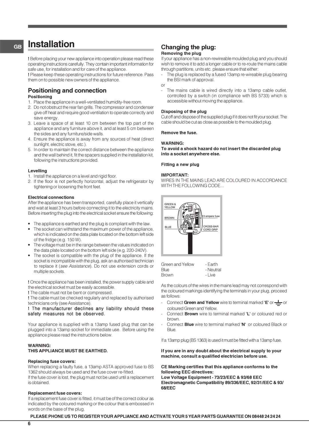 Indesit PBAXXXX, PBAAAXXXX GB Installation, Positioning and connection, Changing the plug, This Appliance Must be Earthed 