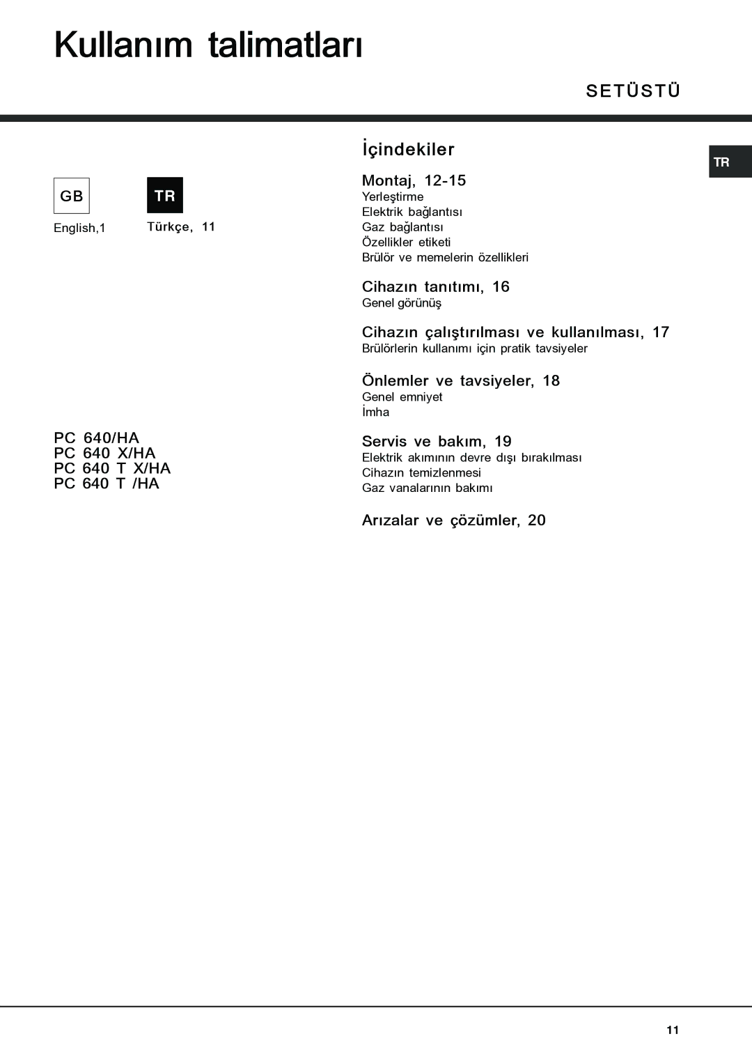 Indesit PC 640 X/HA, PC 640/HA, PC 640 T /HA, PC 640 T X/HA specifications Kullaným talimatlarý 