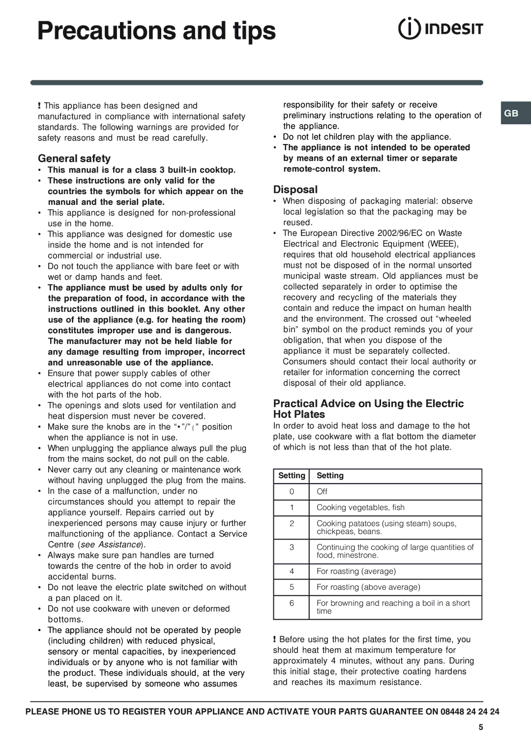 Indesit PI 604GB manual Precautions and tips, General safety, Disposal, Practical Advice on Using the Electric Hot Plates 