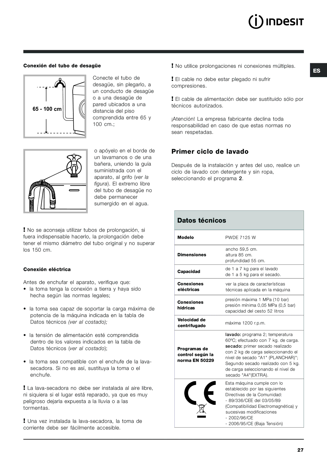 Indesit PWDE 7125 W manual Primer ciclo de lavado, Datos técnicos, No utilice prolongaciones ni conexiones múltiples 