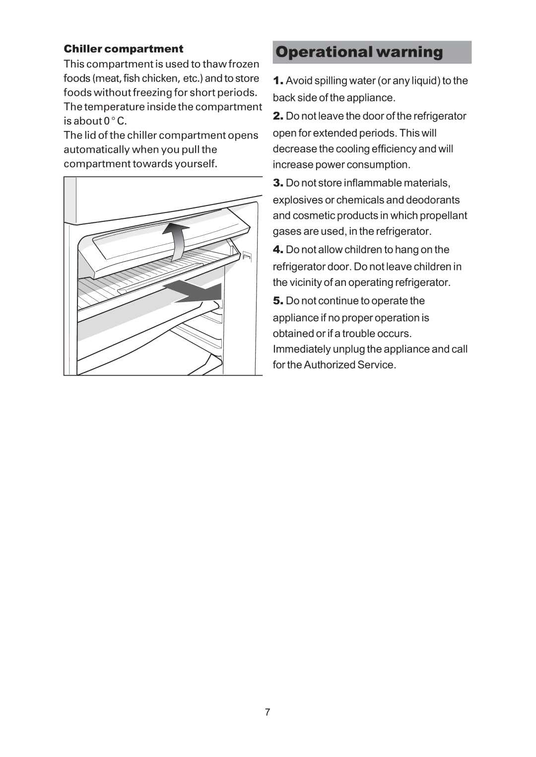 Indesit R45NFUK owner manual Operational warning, Chiller compartment 