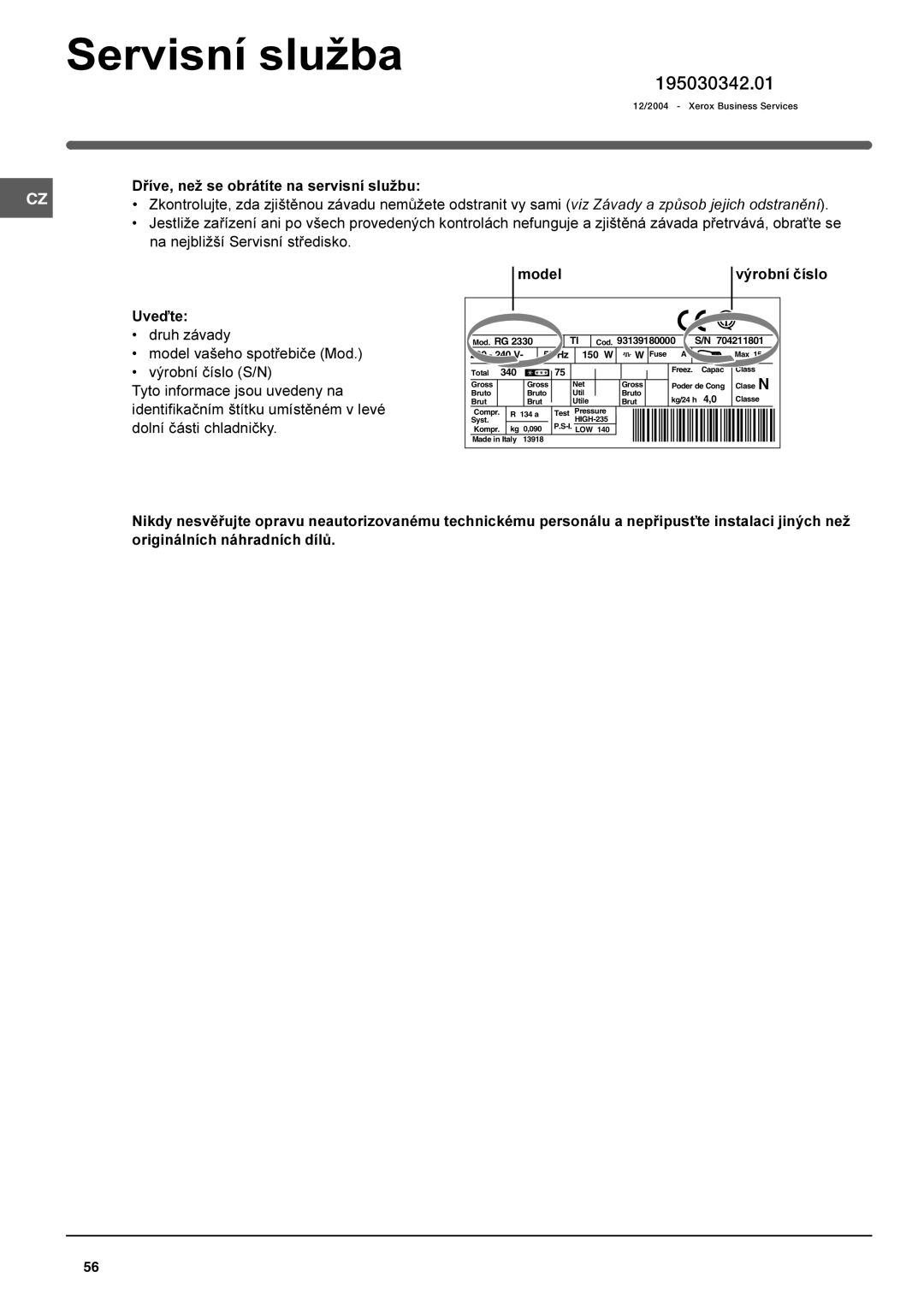 Indesit RA 24 L operating instructions Servisní služba, Model Výrobní èíslo 