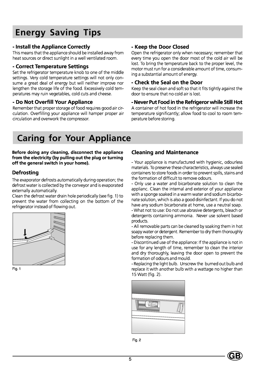 Indesit RG1140 manual Energy Saving Tips, Caring for Your Appliance, Install the Appliance Correctly, Keep the Door Closed 