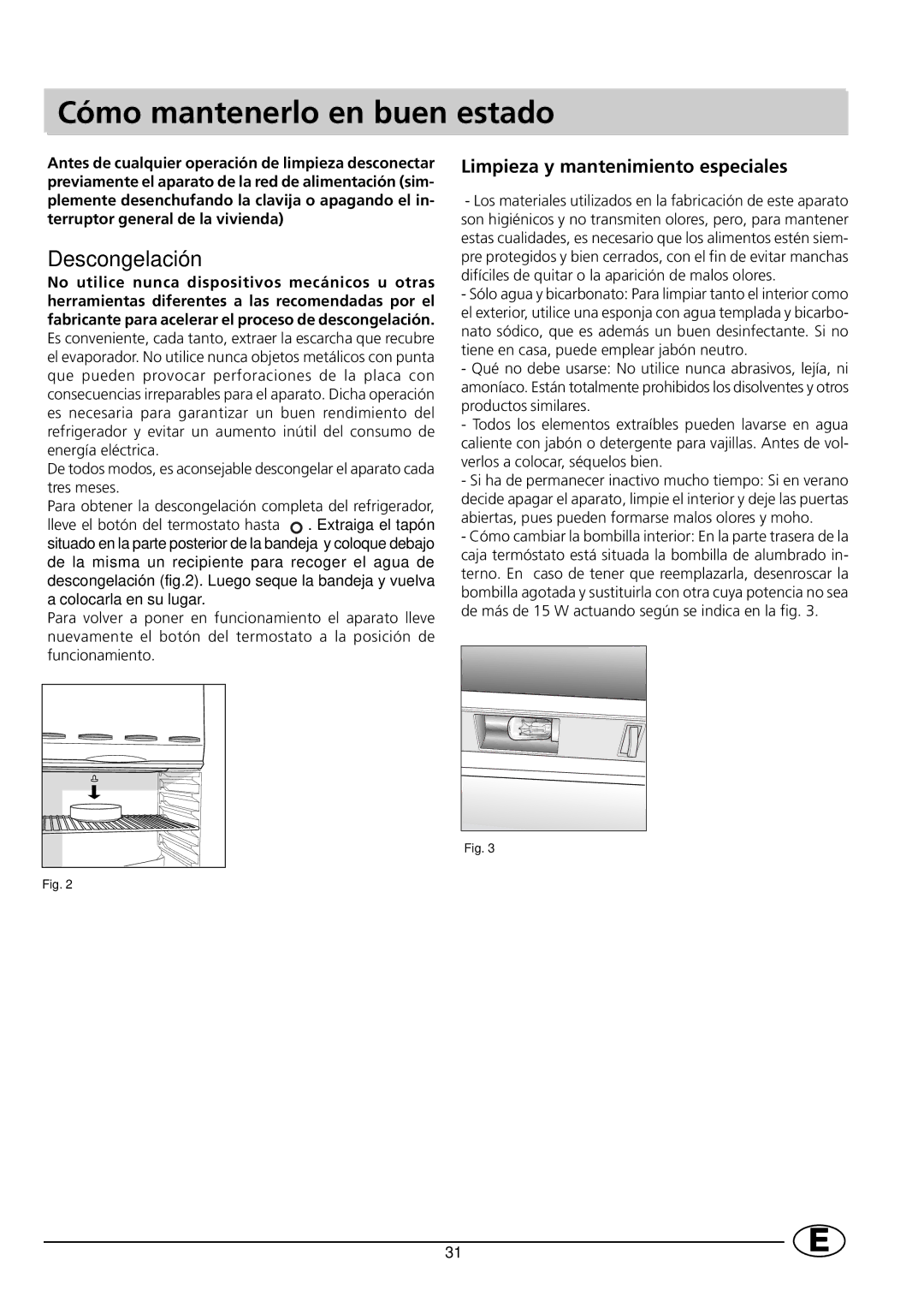 Indesit RG1142 manual Cómo mantenerlo en buen estado, Limpieza y mantenimiento especiales 