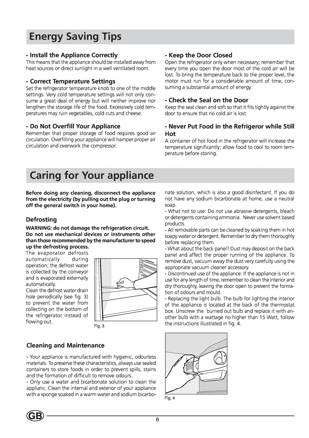 Indesit SA300 I manual Energy Saving Tips, Caring for Your appliance, Install the Appliance Correctly, Keep the Door Closed 