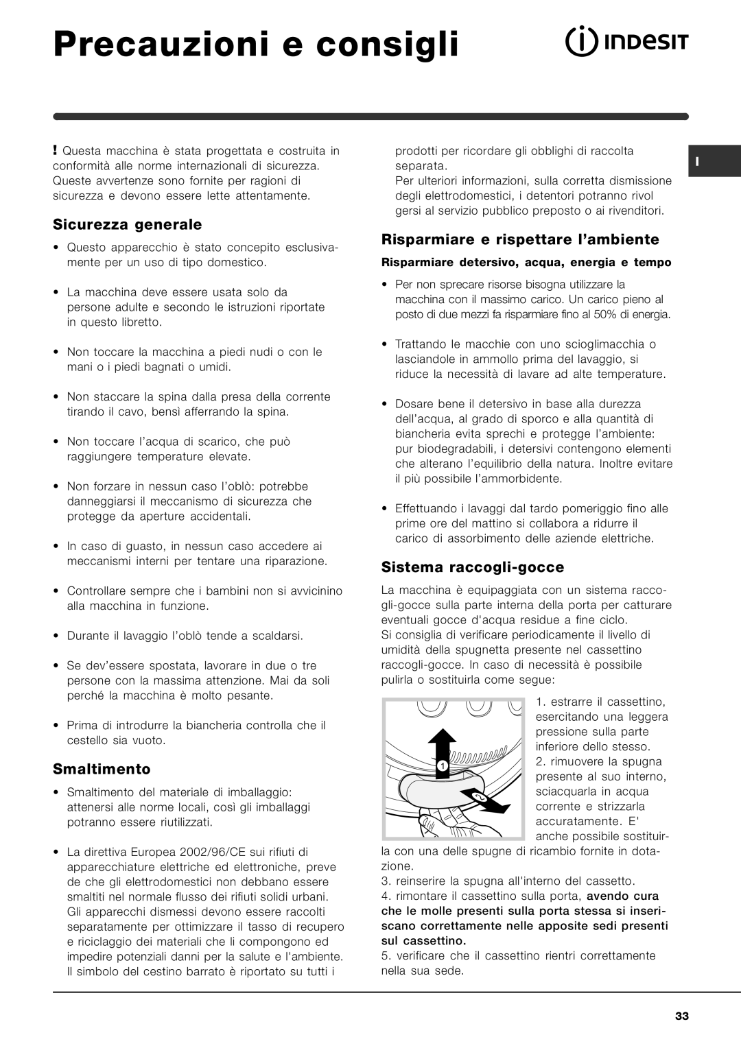 Indesit SIXL 126 S manual Precauzioni e consigli, Sicurezza generale, Smaltimento, Risparmiare e rispettare l’ambiente 