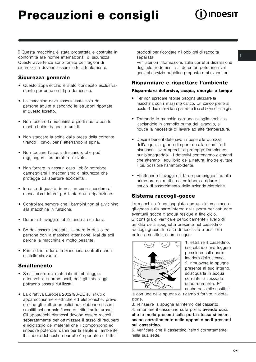 Indesit SIXXL 129 S manual Precauzioni e consigli, Sicurezza generale, Smaltimento, Risparmiare e rispettare l’ambiente 