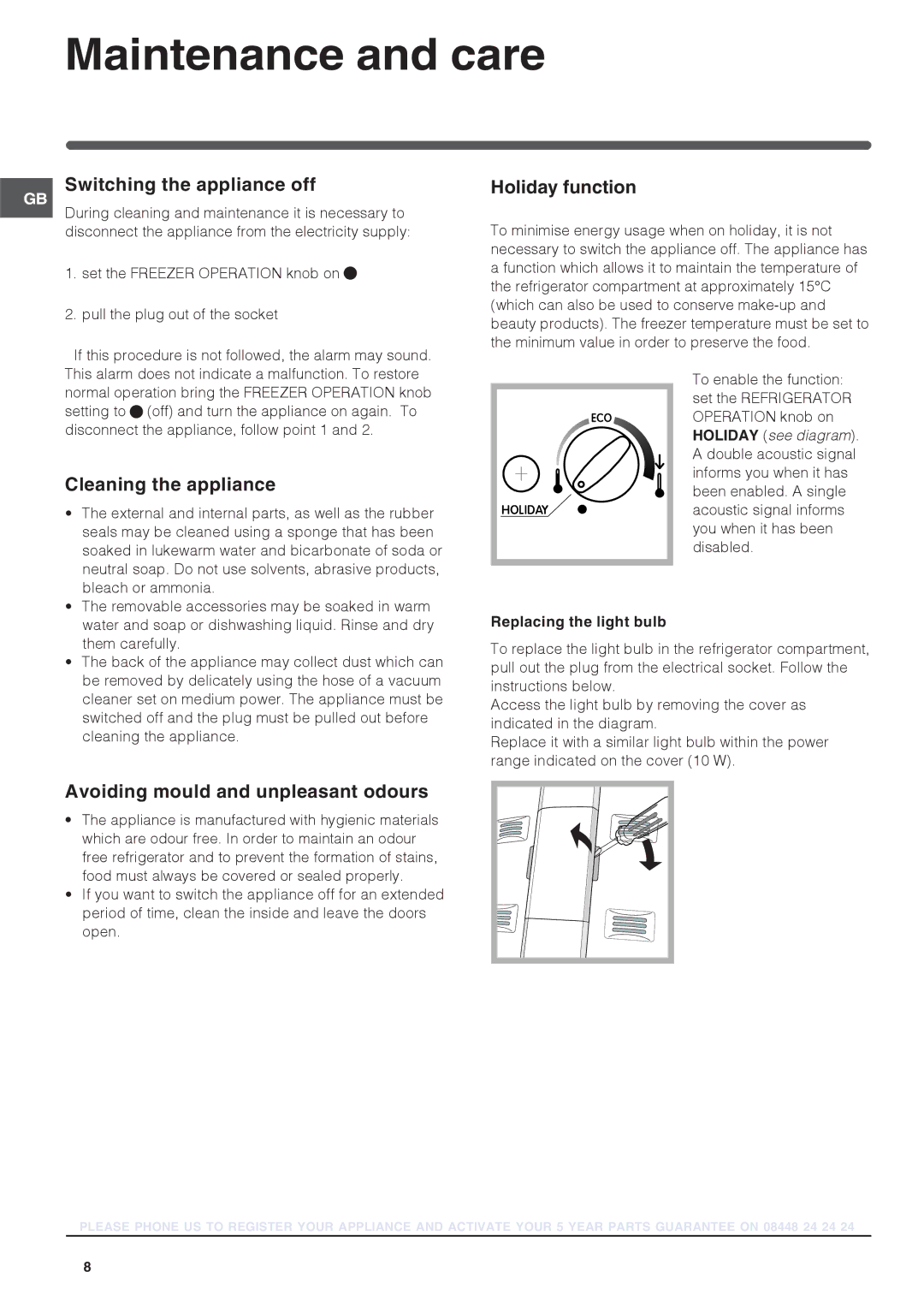 Indesit TAN 6 FNF S manual Maintenance and care, Switching the appliance off, Cleaning the appliance, Holiday function 