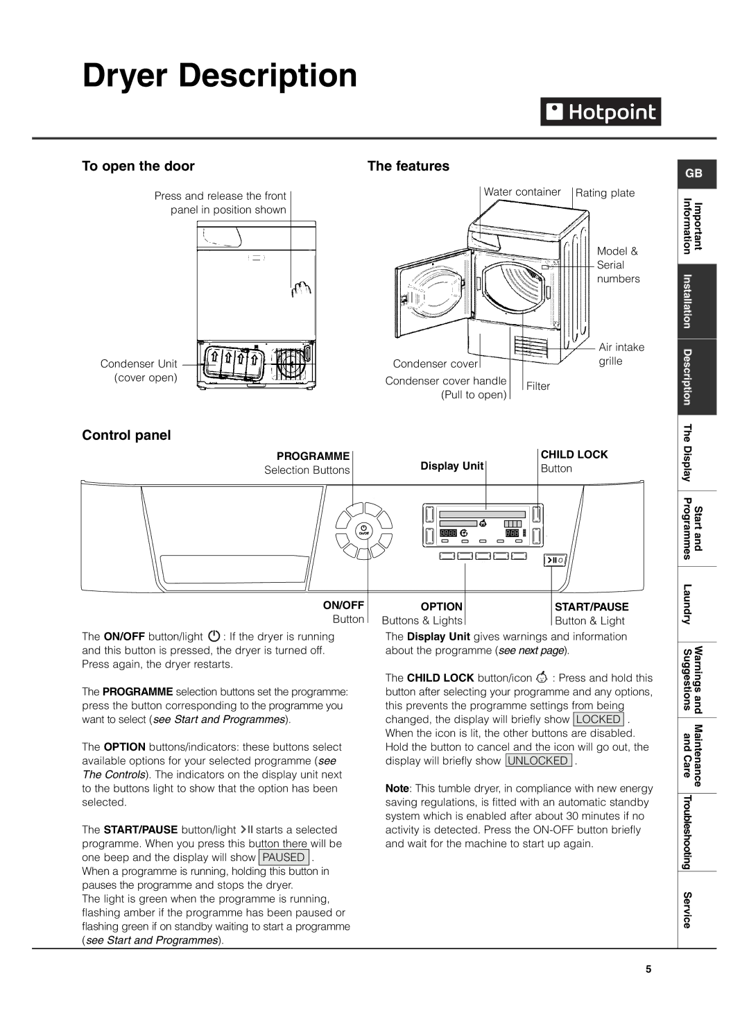 Indesit TCD980 manual Dryer Description, To open the door, Features, Control panel, Display Unit 