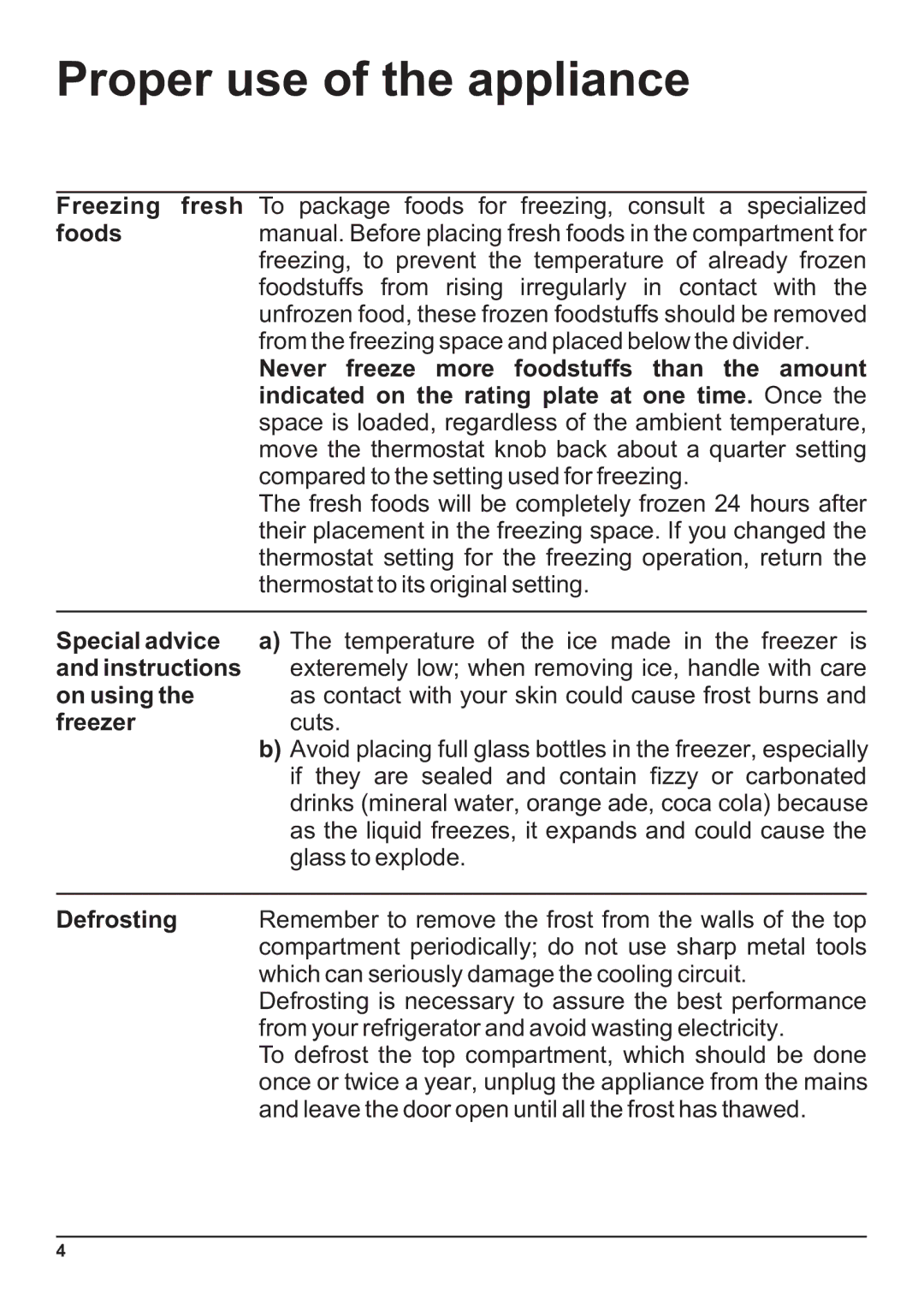 Indesit Two-Door Refrigerator/Freezer Freezing fresh, Foods, Never freeze more foodstuffs than the amount, Special advice 