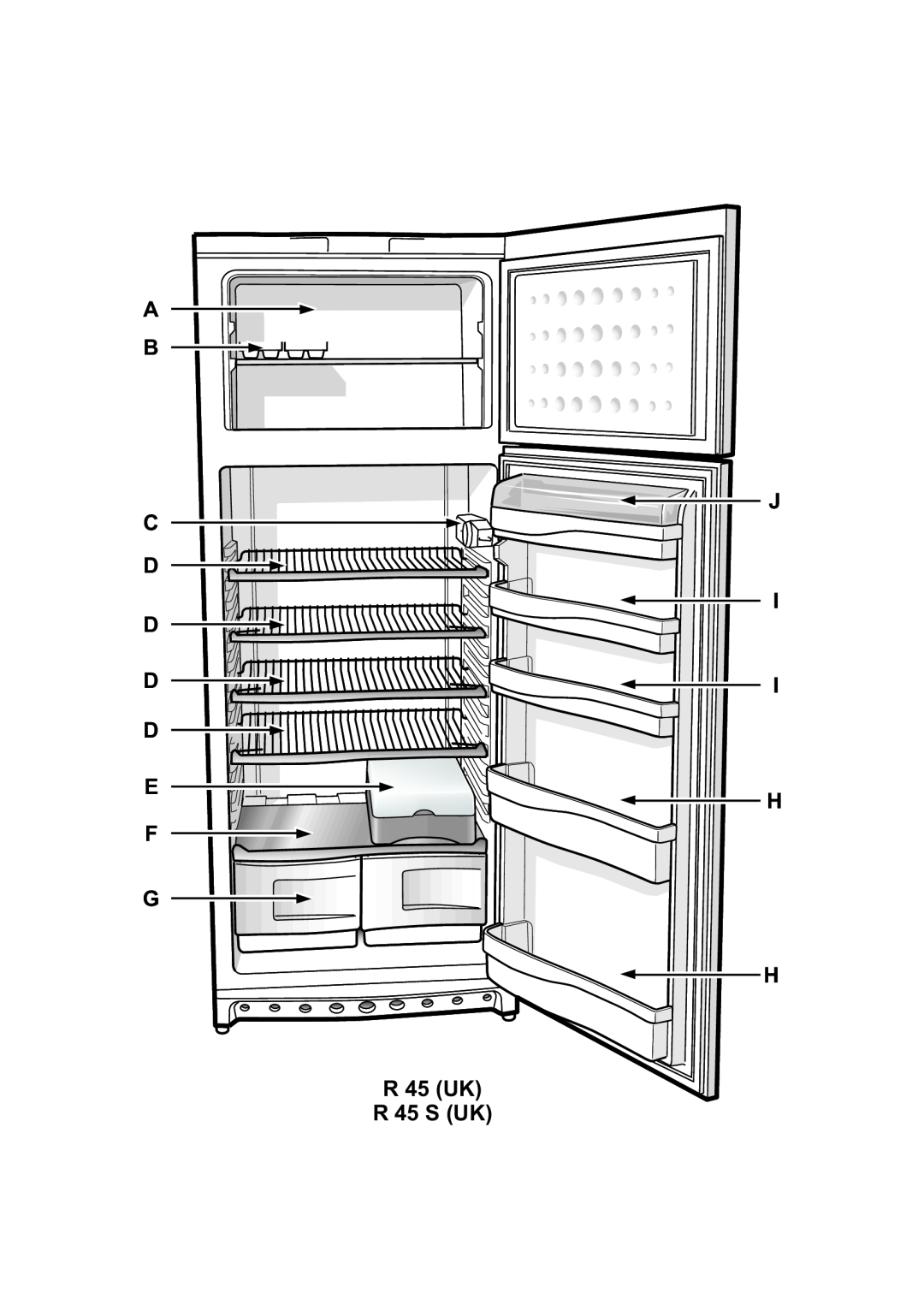 Indesit Two-Door Refrigerator/Freezer manual A B J C D, D E H F G H R 45 UK R 45 S UK 