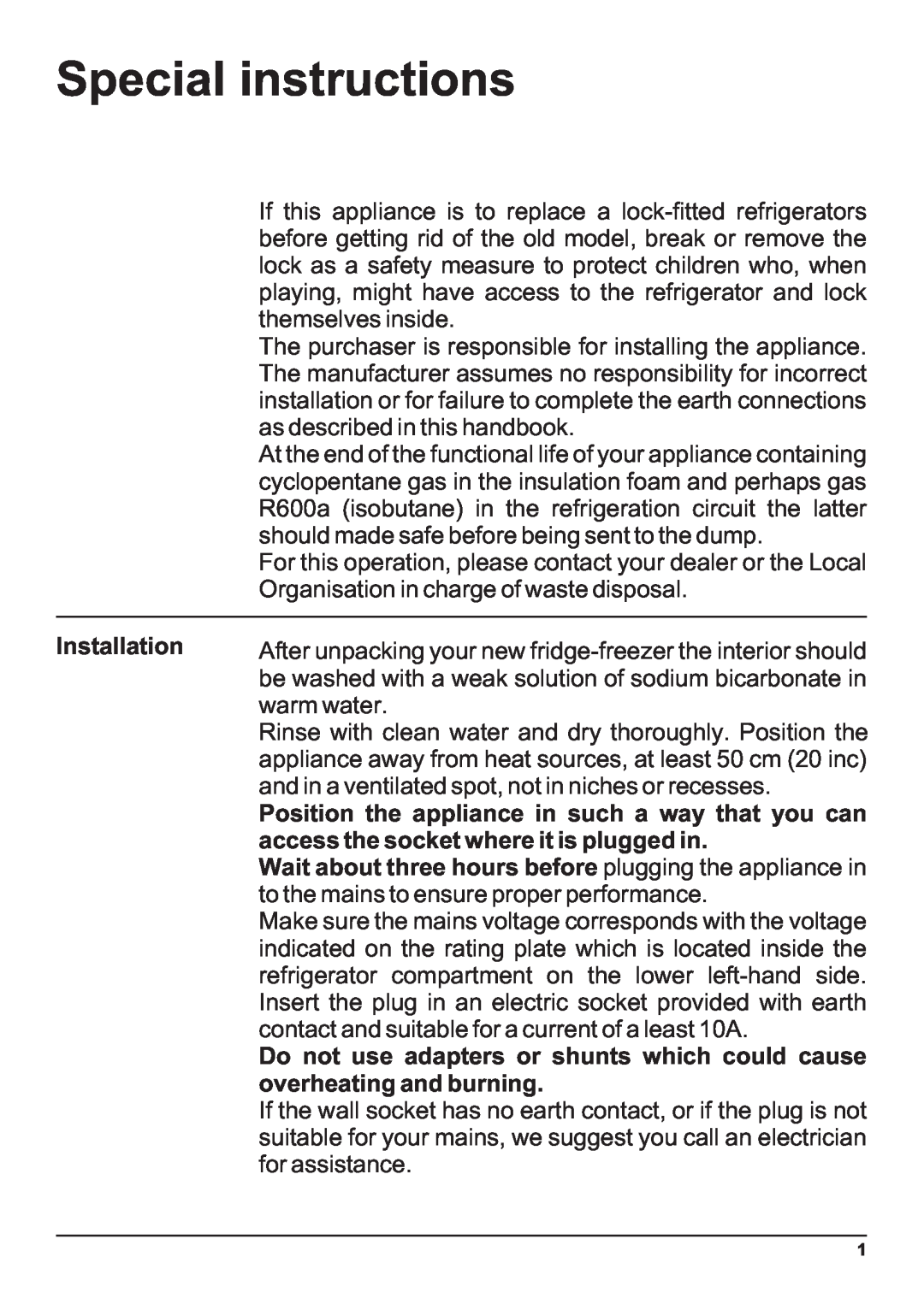 Indesit Two-Door Refrigerator/Freezer manual Special instructions, Installation, access the socket where it is plugged in 