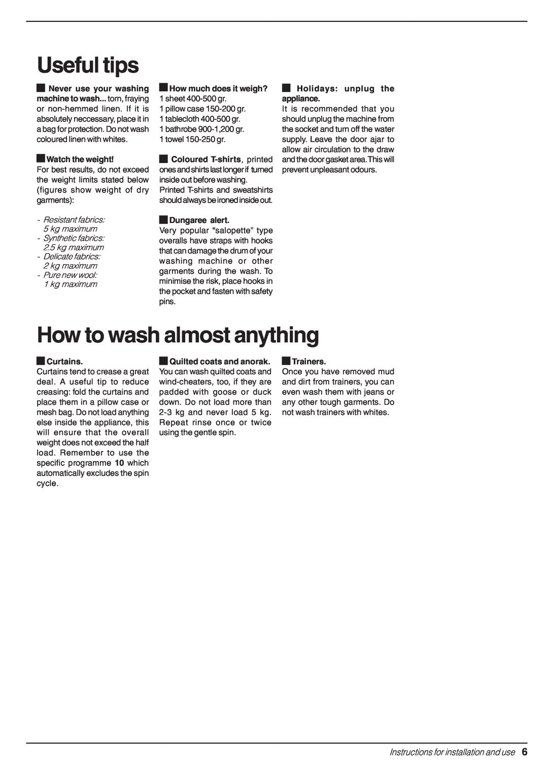 Indesit W 103 Useful tips, How to wash almost anything, Instructions for installation and use, Watch the weight, Curtains 