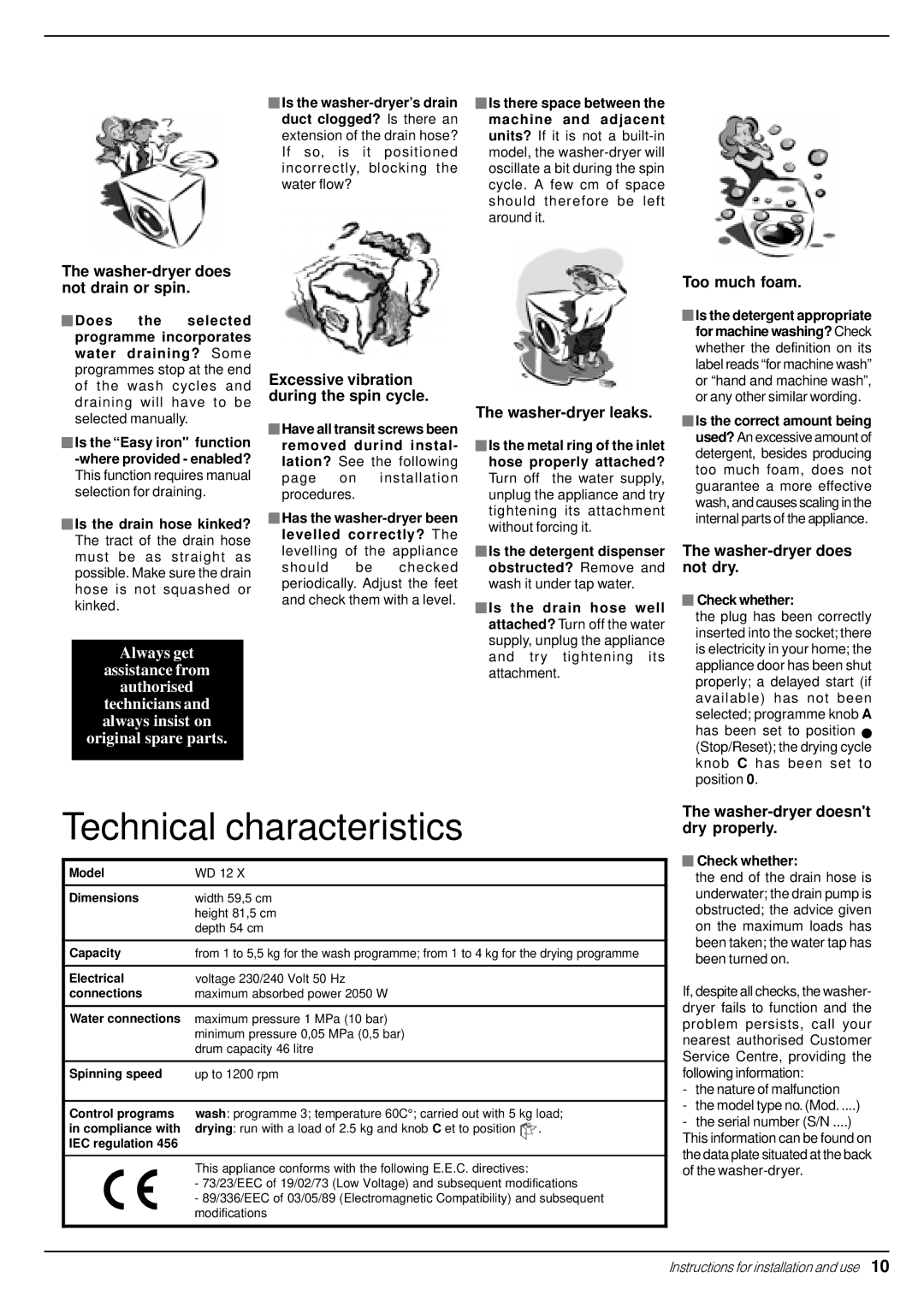 Indesit WD 12 X manual Washer-dryer does not drain or spin, Excessive vibration during the spin cycle, Washer-dryer leaks 