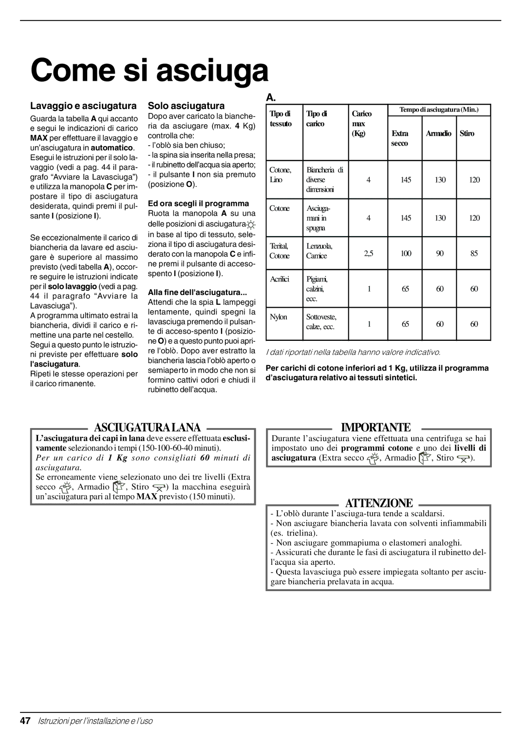 Indesit WD 125 T Il paragrafo Avviare la Lavasciuga, Il pulsante I non sia premuto posizione O, Ed ora scegli il programma 