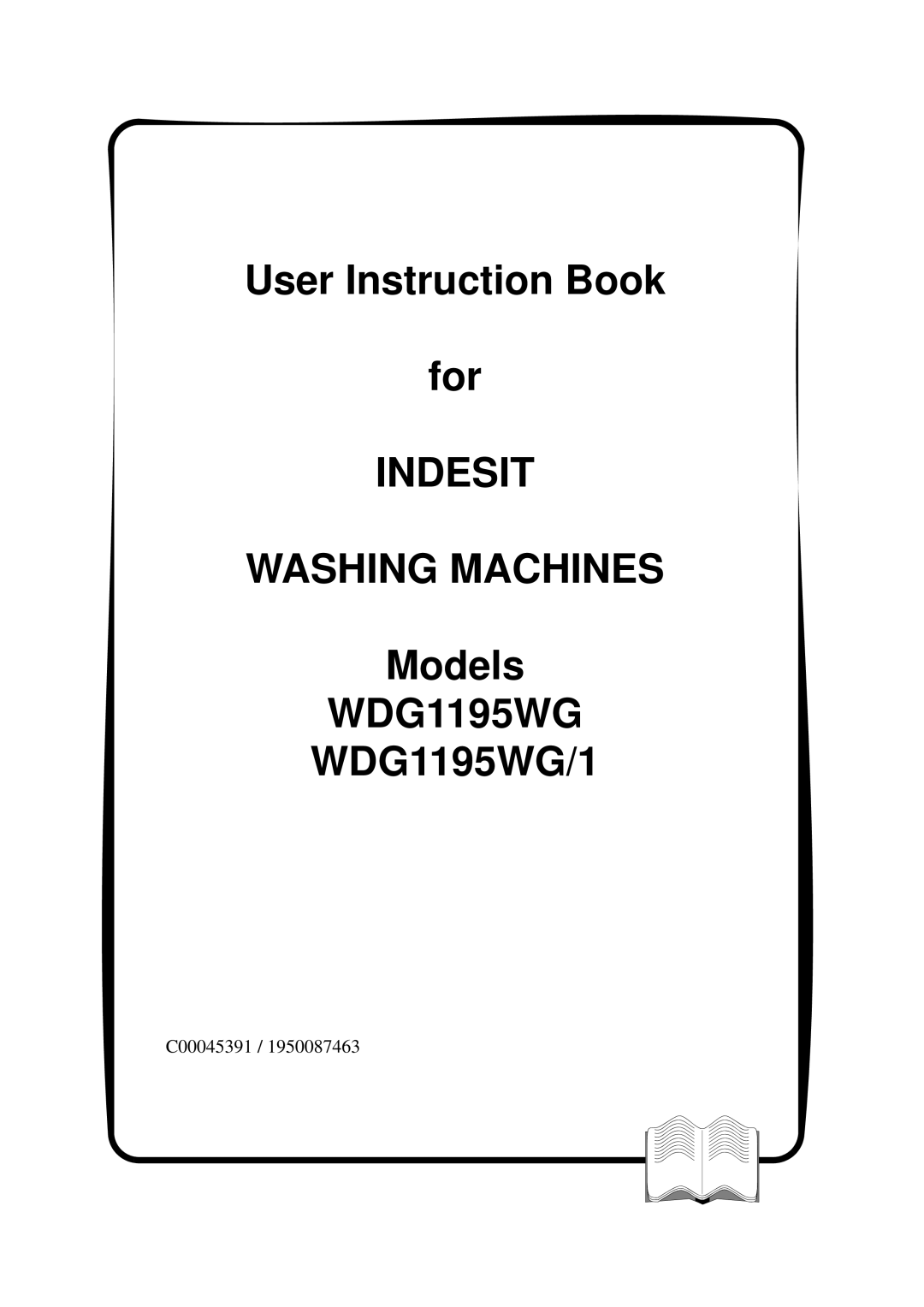 Indesit WDG1195WG/1 manual Indesit Washing Machines 