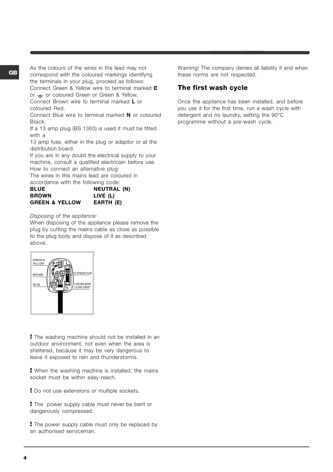 Indesit WIA 121 manual First wash cycle, Blue Neutral N Brown Live L Green & Yellow Earth E 