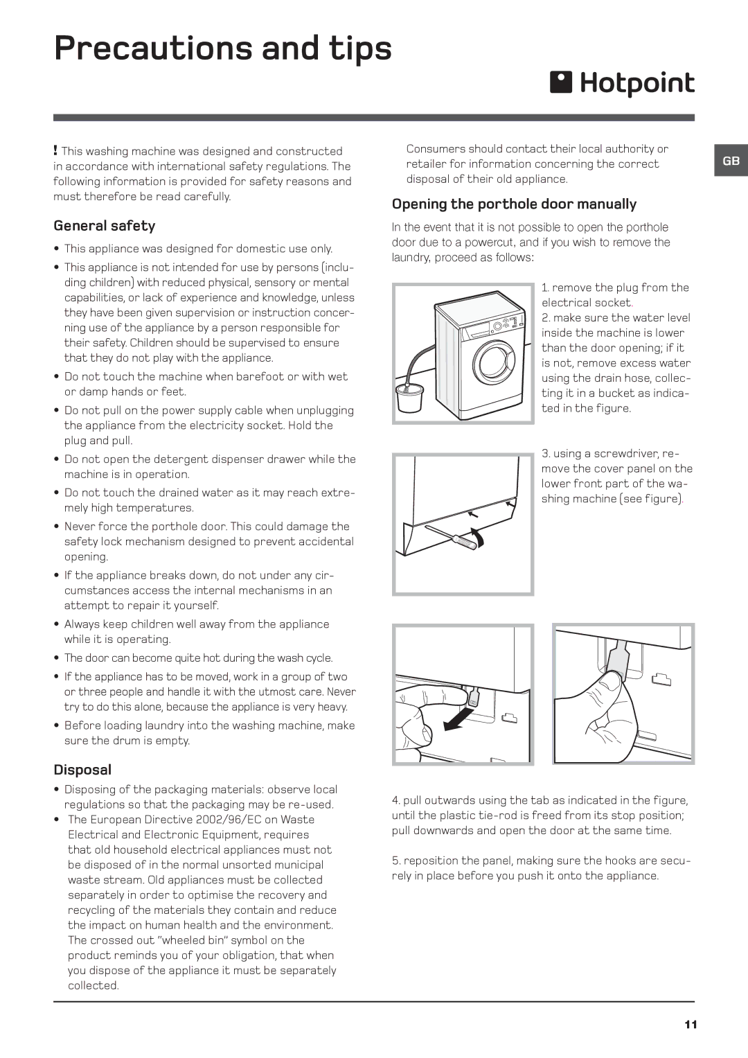 Indesit WMF 740 P, WMF 740 G, WMF 740 K Precautions and tips, General safety, Disposal, Opening the porthole door manually 