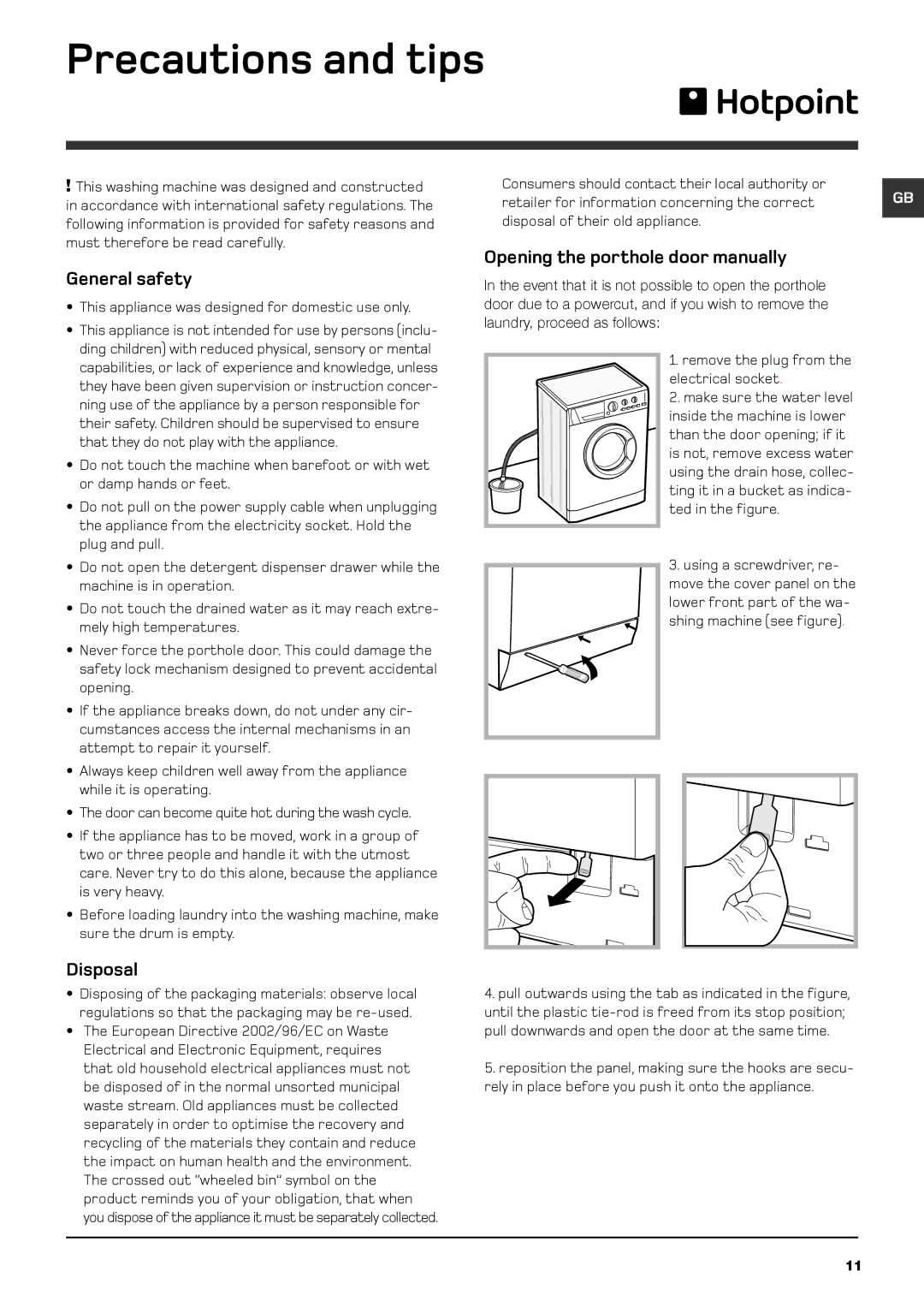 Indesit WML 560 Precautions and tips, General safety, Opening the porthole door manually, Disposal 