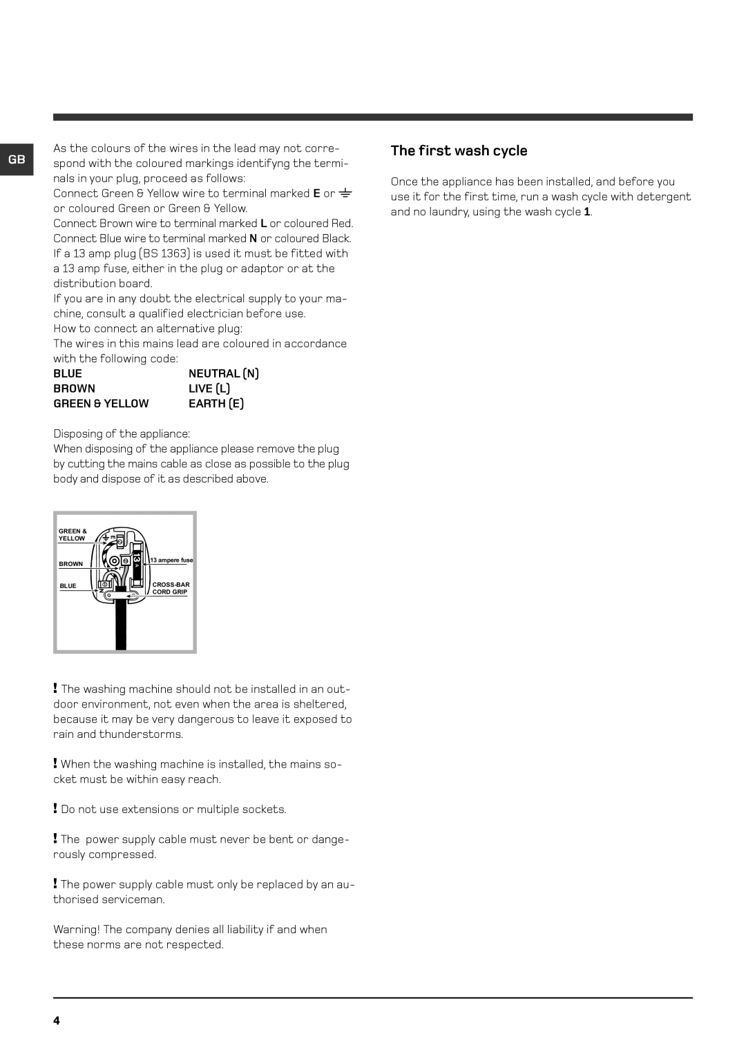 Indesit WML 560 manual First wash cycle, Blue Neutral N Brown Live L Green & Yellow Earth E 