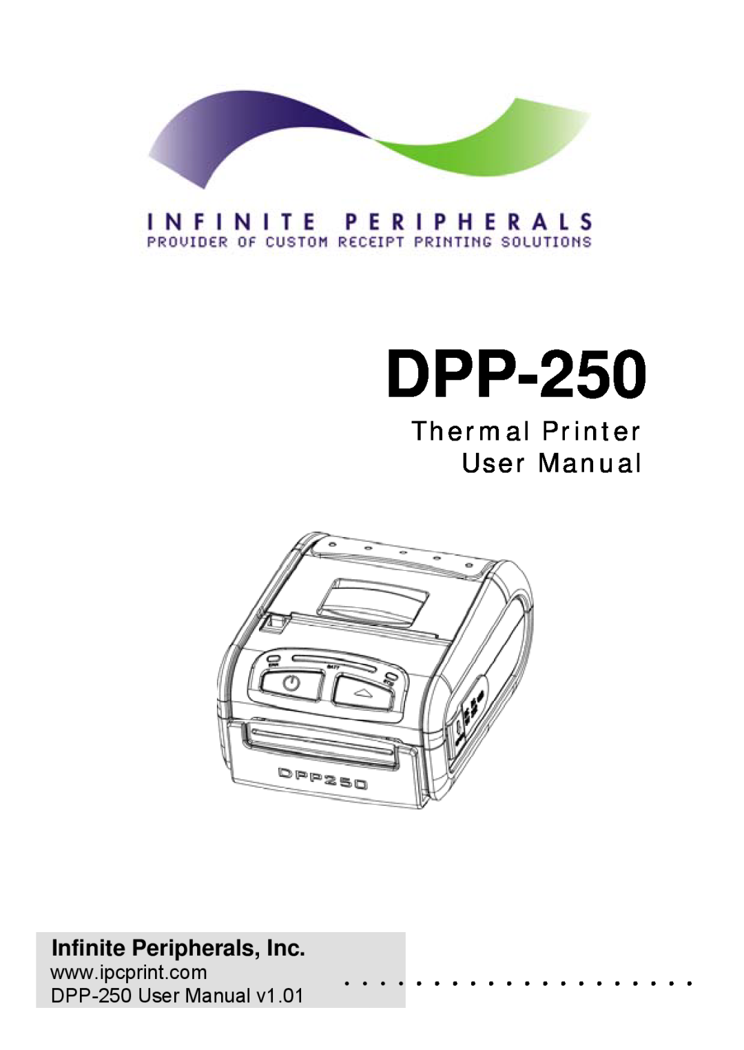 Infinite Peripherals DPP-250 user manual Infinite Peripherals, Inc, Thermal Printer User Manual 