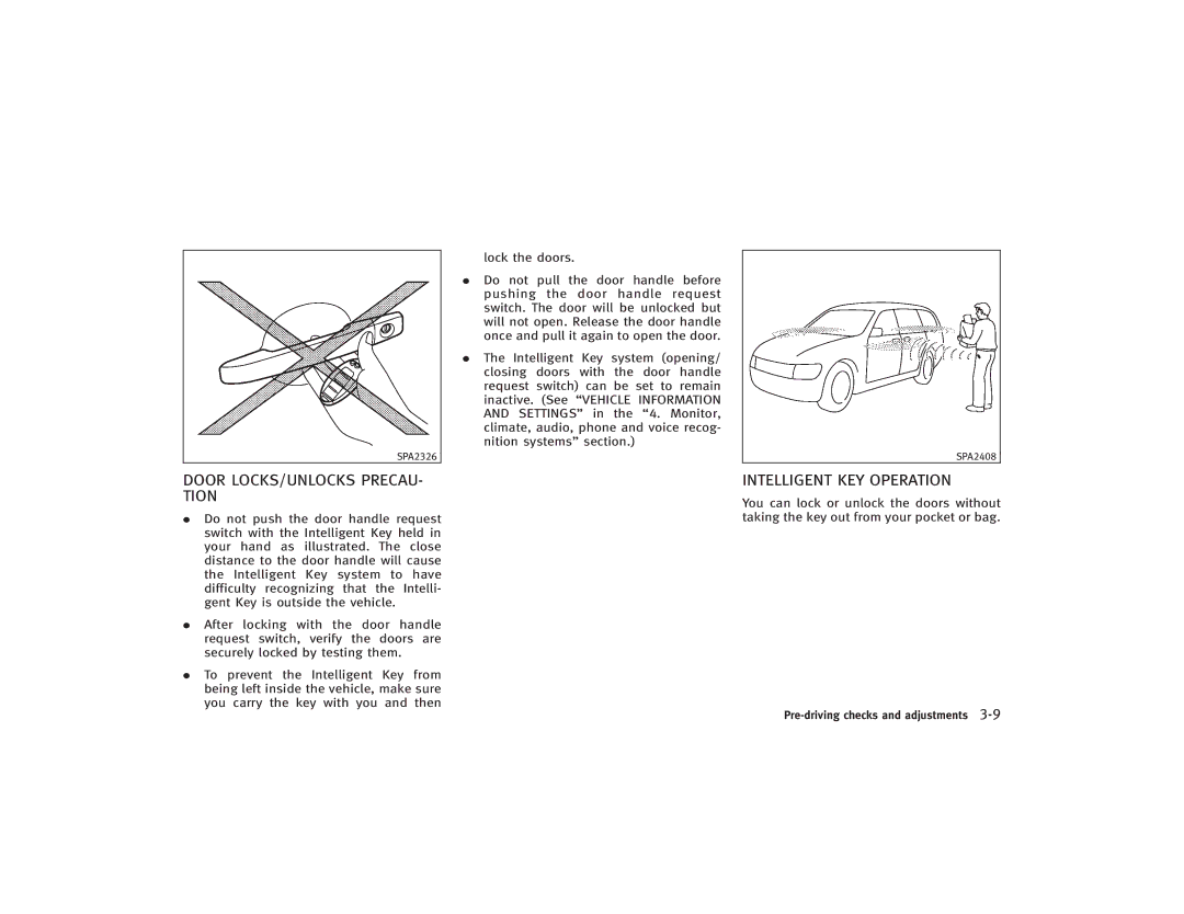 Infiniti S51-D owner manual Door LOCKS/UNLOCKS PRECAU- Tion, Intelligent KEY Operation 