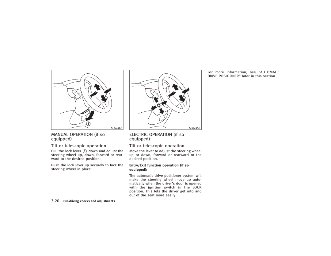 Infiniti S51-D owner manual Manual Operation if so equipped Tilt or telescopic operation 