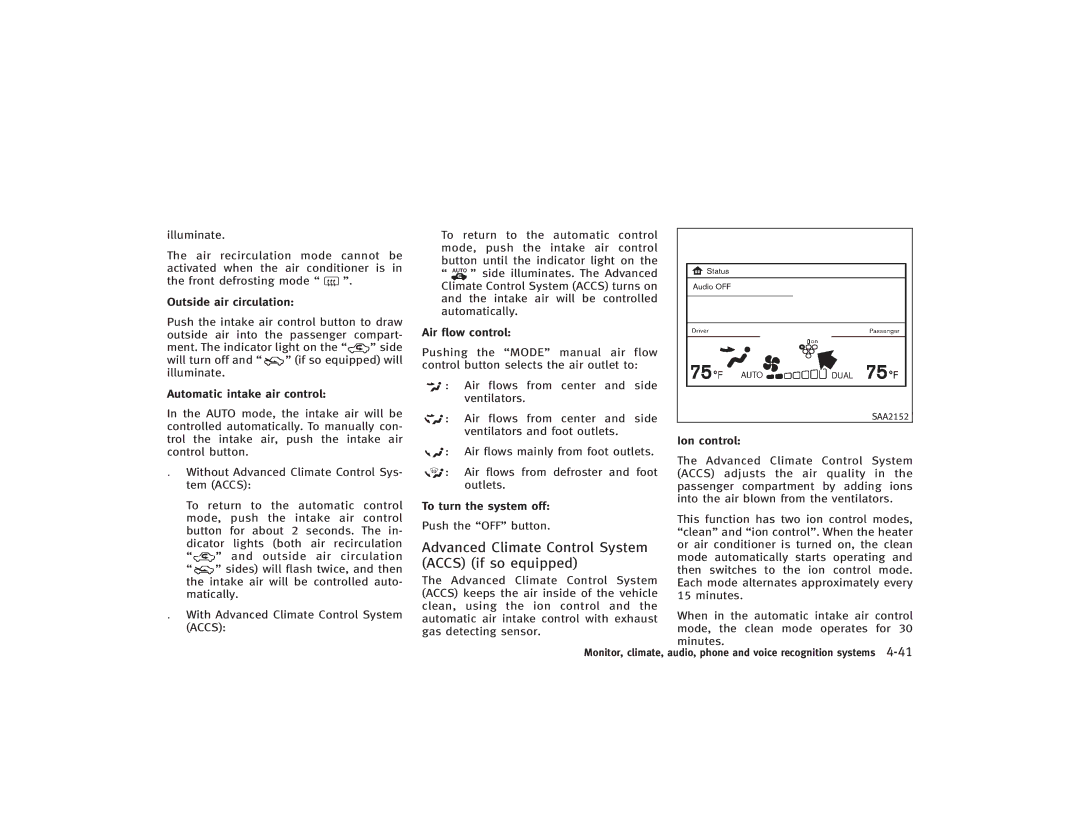 Infiniti S51-D Advanced Climate Control System, Accs if so equipped, Or air conditioner is turned on, the clean 
