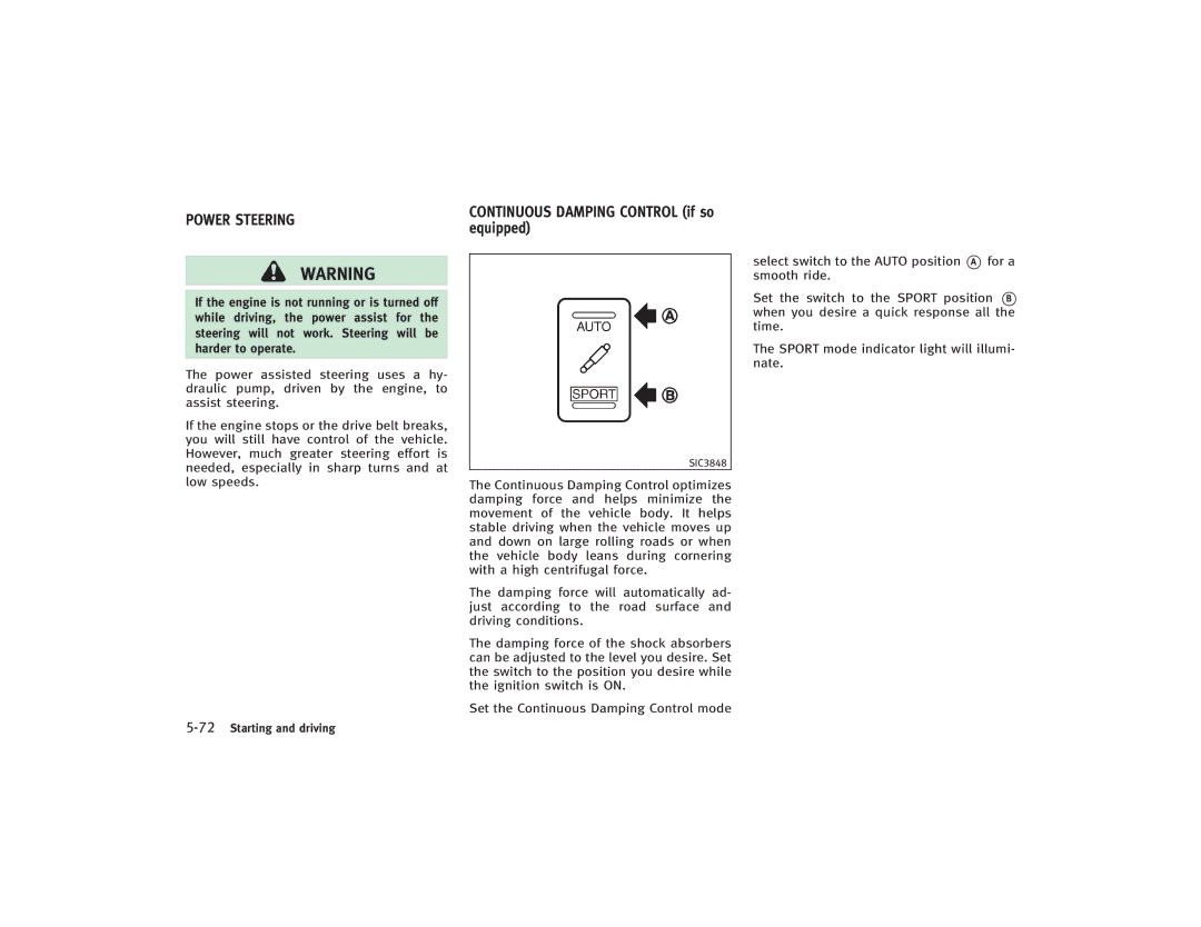 Infiniti S51-D owner manual Power Steering, Continuous Damping Control if so equipped 