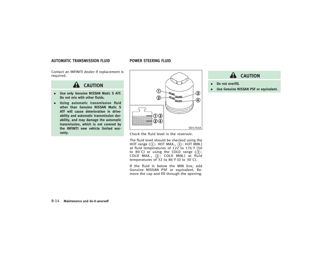 Infiniti S51-D owner manual Automatic Transmission Fluid, Contact an Infiniti dealer if replacement is required 