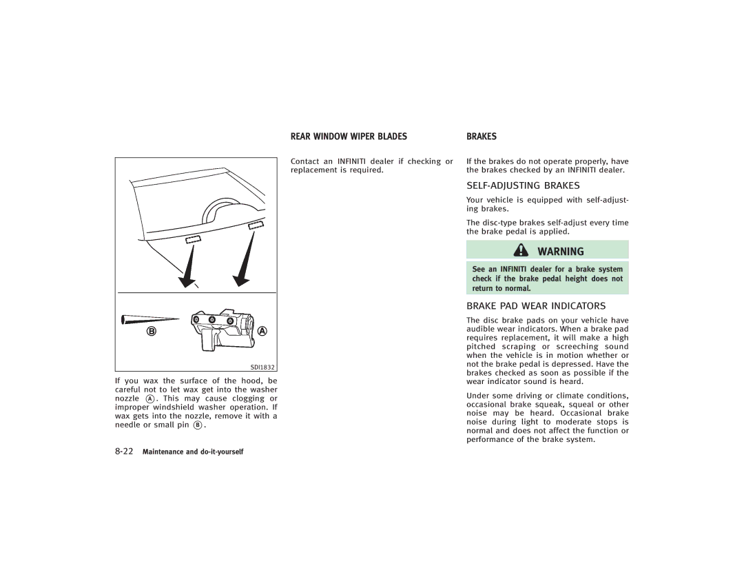 Infiniti S51-D owner manual SELF-ADJUSTING Brakes, Brake PAD Wear Indicators, Rear Window Wiper Blades 