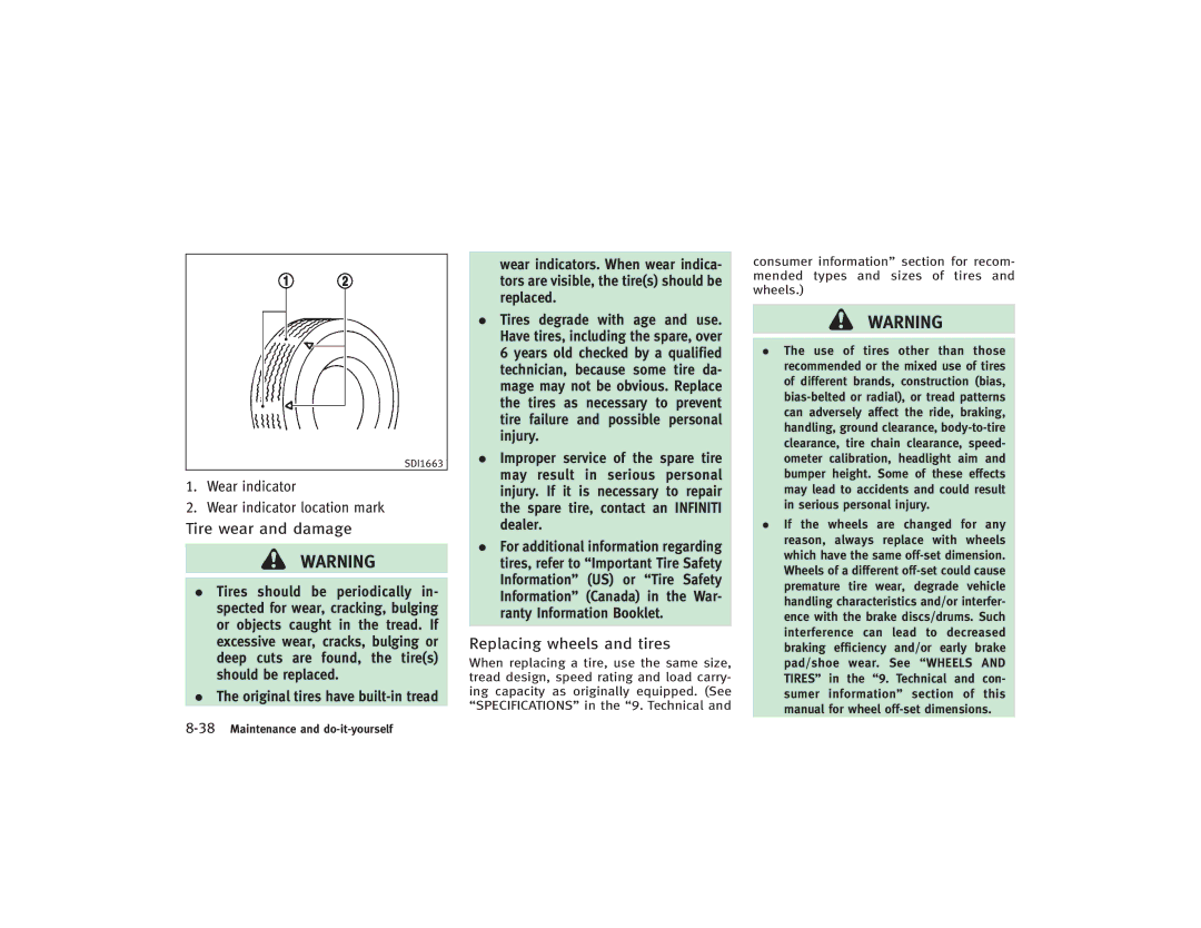 Infiniti S51-D owner manual Tire wear and damage, Replacing wheels and tires, Wear indicator Wear indicator location mark 