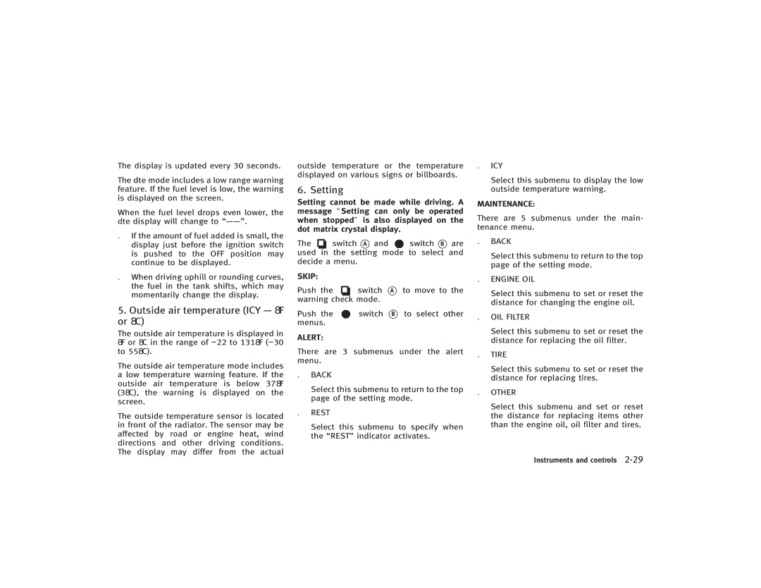 Infiniti S51-D owner manual Outside air temperature ICY 8F or 8C, Setting 