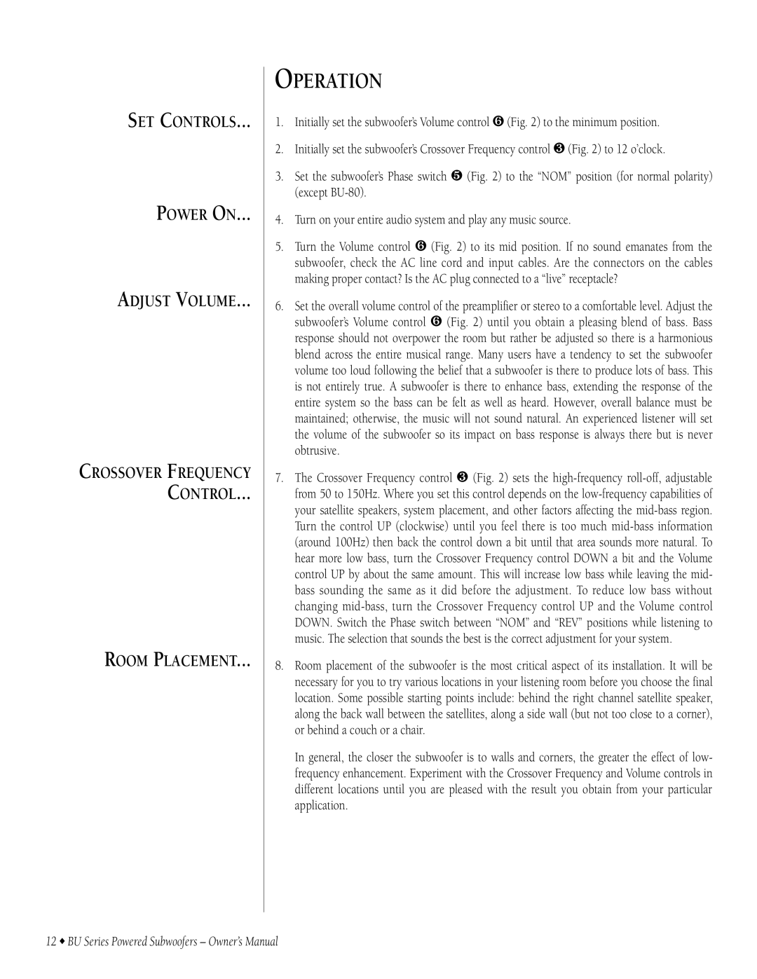 Infinity BU-150, BU-80, BU-120 owner manual Operation 