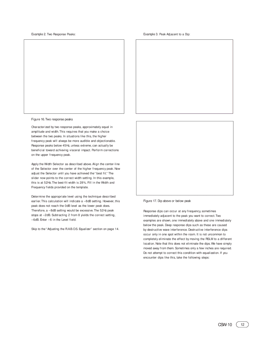 Infinity CSW-10 manual Example 2. Two Response Peaks, Example 3. Peak Adjacent to a Dip 