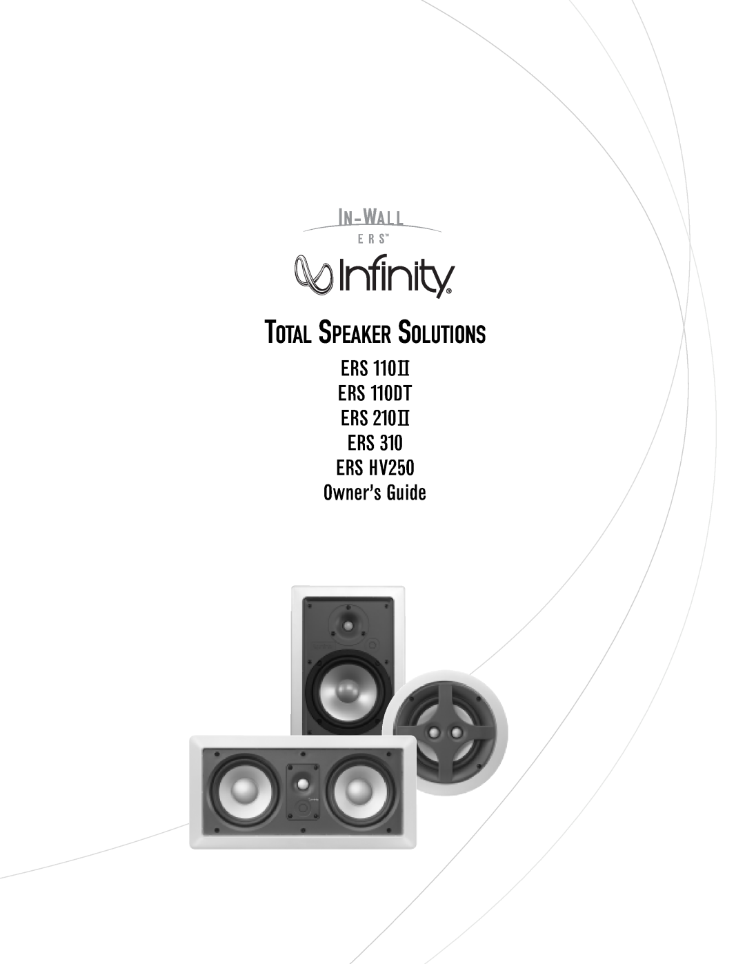 Infinity ERS 210II, ERS 310, ERS 110II manual Total Speaker Solutions, ERS ERS 110DT ERS ERS ERS HV250 Owner’s Guide 