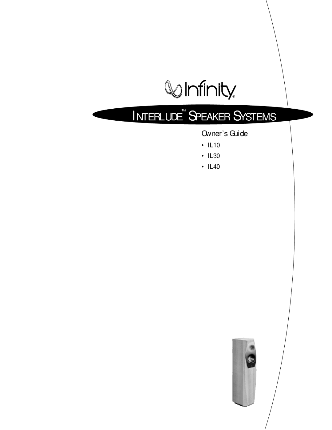 Infinity IL30, IL10, IL40 manual Interlude Speaker Systems 