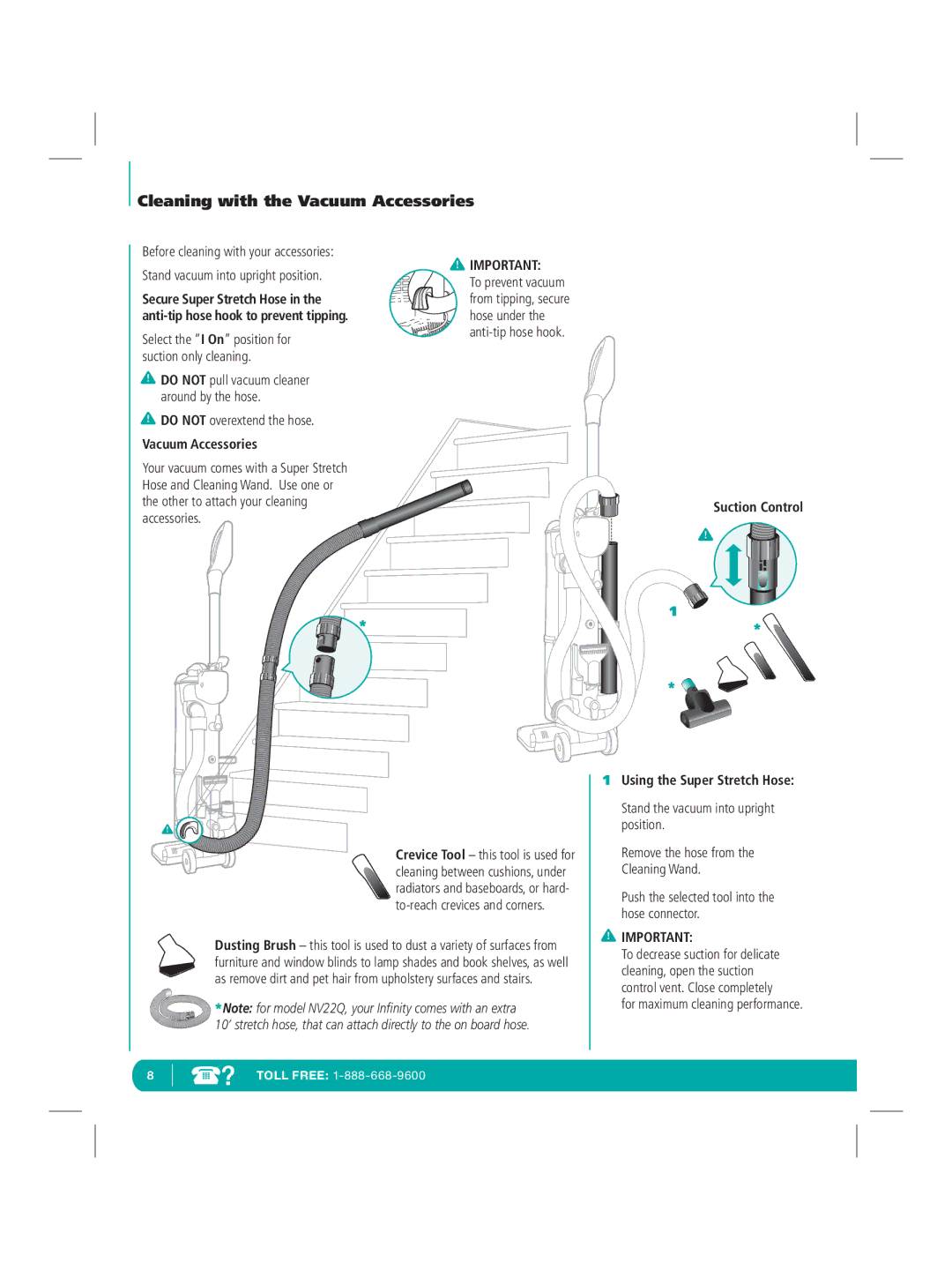 Infinity NV22Q manual Vacuum Accessories, Using the Super Stretch Hose, For maximum cleaning performance 