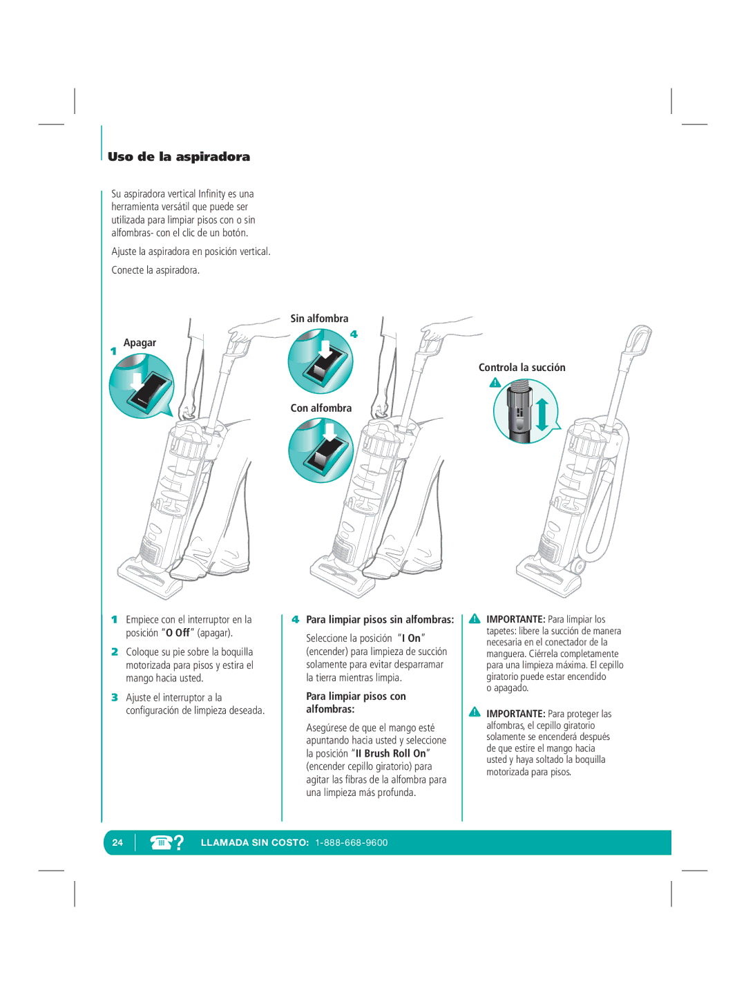 Infinity NV22Q manual Apagar, Sin alfombra Con alfombra Para limpiar pisos sin alfombras, Para limpiar pisos con alfombras 