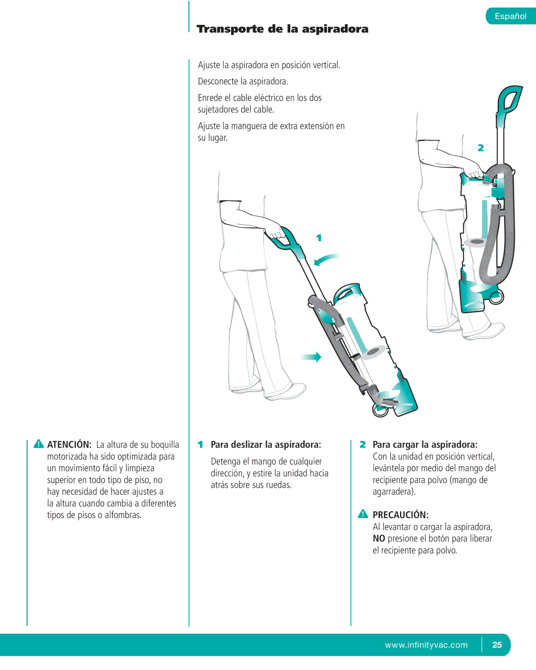 Infinity NV22P Desconecte la aspiradora, Ajuste la manguera de extra extensión en su lugar, Para deslizar la aspiradora 