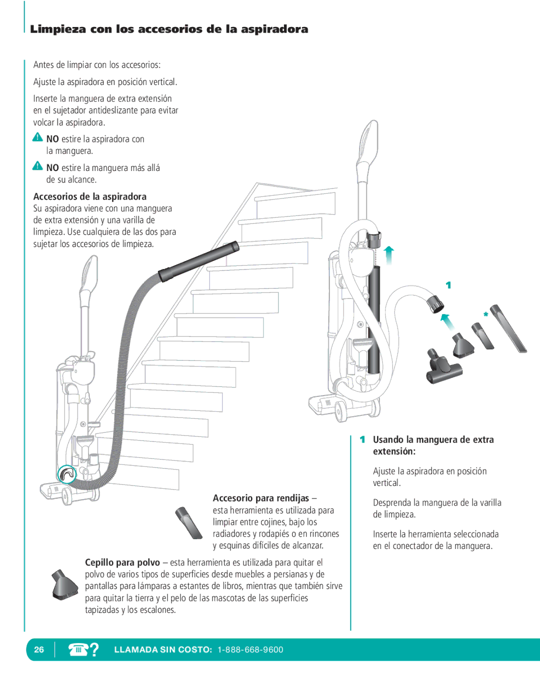 Infinity NV22C, NV22T, NV22P manual No estire la manguera más allá de su alcance, Accesorios de la aspiradora 