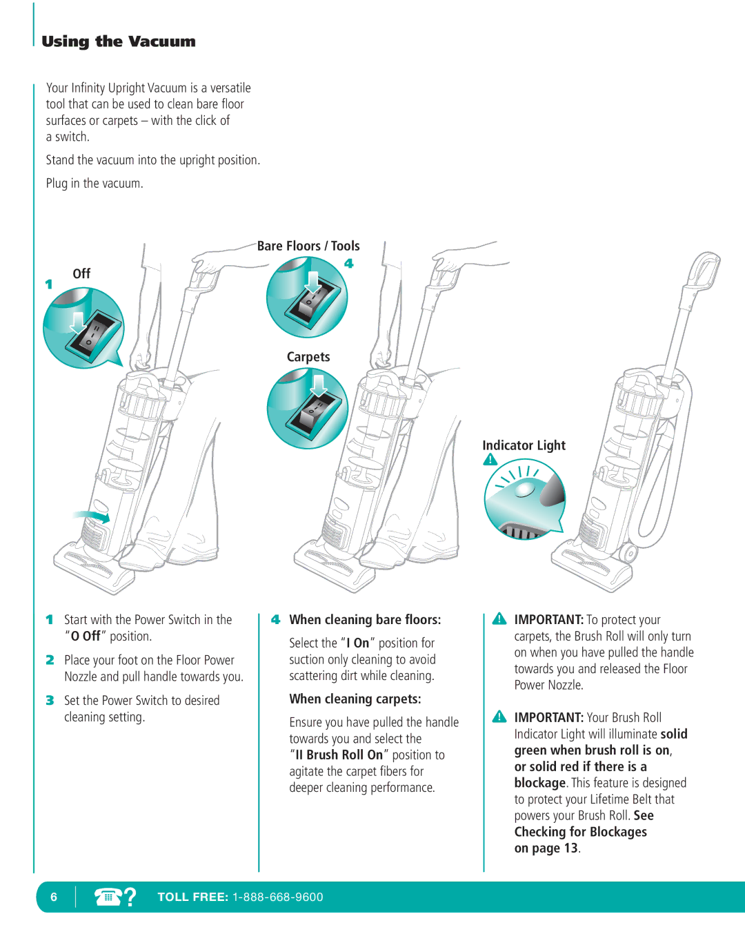 Infinity NV22T manual Bare Floors / Tools Off Carpets Indicator Light, Start with the Power Switch in the O Off position 