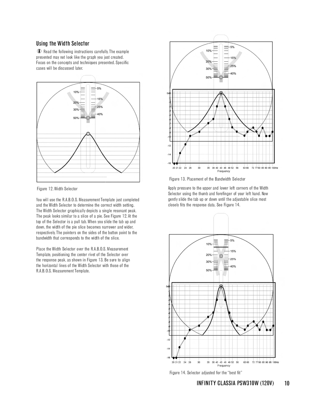 Infinity PSW310W manual Using the Width Selector, Placement of the Bandwidth Selector 