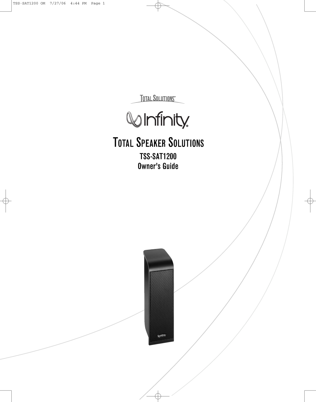 Infinity manual Total Speaker Solutions, TSS-SAT1200 Owner’s Guide, TSS-SAT1200OM 7/27/06 4 44 PM Page 